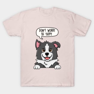 Don't worry be yappy T-Shirt